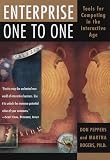 Enterprise One to One: Tools for Competing in the Interactive Age
