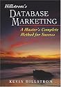 Hillstrom's Database Marketing: A Master's Complete Method for Success