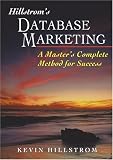 Hillstrom`s Database Marketing: A Master`s Complete Method for Success