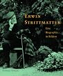 Erwin Strittmatter: Eine Biographie in Bildern