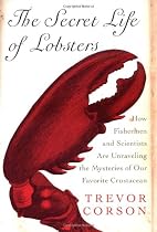 The Secret Life of Lobsters: How Fishermen and Scientists Are Unraveling the Mysteries of Our Favorite Crustacean