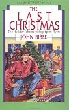 The Last Christmas: The Holiday Scheme to Stop Spirit Flyers (Bibee, John. Spirit Flyer Series, 5.)