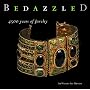 Bedazzled: 5000 Years of Jewelry--The Walters Art Museum