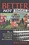 Better Not Bigger: How to Take Control of Urban Growth and Improve Your Community