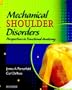 Mechanical Shoulder Disorders: Perspectives in Functional Anatomy with DVD, 1e