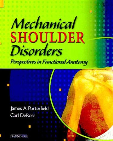 Mechanical Shoulder Disorders: Perspectives in Functional Anatomy with DVD, 1e