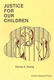 Justice for Our Children: An Examination of Juvenile Delinquent Rehabilitation Programs