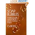 Soap Bubbles: Their Colors and Forces Which Mold Them