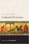 The Complete Works of Liudprand of Cremona (Medieval Texts in Translation)