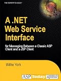 A .NET Web Service Interface for Messaging Between a Classic ASP Client and a JSP Client