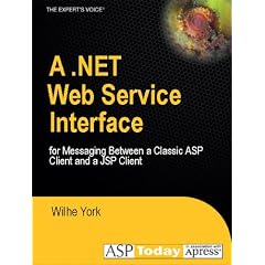A .NET Web Service Interface for Messaging Between a Classic ASP Client and a JSP Client
