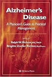 Alzheimer s Disease: The Physician s Guide to Practical Management (Current Clinical Neurology)