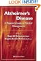 Alzheimer's Disease: The Physician's Guide to Practical Management (Current Clinical Neurology)