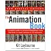 The Animation Book: A Complete Guide to Animated Filmmaking--From Flip-Books to Sound Cartoons to 3- D Animation