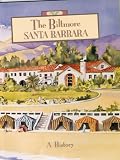 The Biltmore Santa Barbara: A history