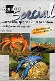 Garnelen, Krebse und Krabben im Suesswasser-Aquarium