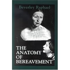 The Anatomy of Bereavement: Handbook for the Caring Professions (Master Work)
