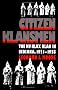 Citizen Klansmen: The Ku Klux Klan in Indiana, 1921-1928 Citizen Klansmen: The Ku Klux Klan in Indiana, 1921-1928