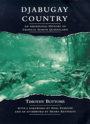 City Travel Guides Discounted  Search : Djabugay Country: An Aboriginal History of Tropical North Queensland