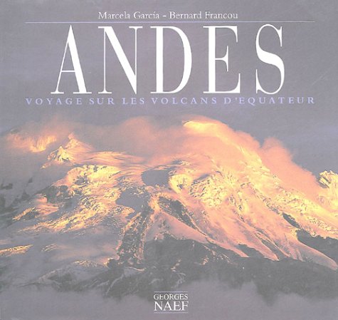 City Travel Guides Discounted  Livres : Andes : Voyages sur les volcans d'Equateur