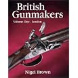 British Gunmakers London by Nigel Brown