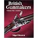 British Gunmakers: Vol.1, London