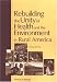 Book Rebuilding the Unity of Health and the Environment in Rural America: Workshop Summary