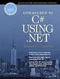 Introduction to C# Using .NET (Integrated .NET Series from Object Innovations)