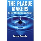 the plague makers the secret world of biological warfare