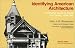 Identifying American Architecture: A Pictorial Guide to Styles and Terms, 1600-1945 (American Association for State and Local History Book Series)