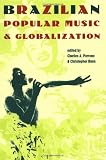 Brazilian Popular Music and Globalization