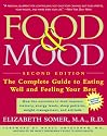 Food & Mood: The Complete Guide to Eating Well and Feeling Your Best, Second Edition
