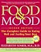  : Food & Mood: The Complete Guide to Eating Well and Feeling Your Best, Second Edition