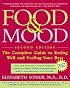 Food & Mood: The Complete Guide to Eating Well and Feeling Your Best, Second Edition