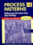 Process Patterns: Building Large-Scale Systems Using Object Technology (SIGS: Managing Object Technology)