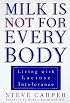 Milk Is Not for Every Body: Living with Lactose Intolerance