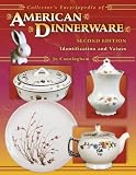 Collector's Encyclopedia Of American Dinnerware: Identification and Values (Collector's Encyclopedia of American Dinnerware)