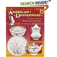 Collector's Encyclopedia Of American Dinnerware: Identification and Values (Collector's... by Jo Cunningham
