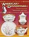 Book Collector's Encyclopedia Of American Dinnerware: Identification and Values (Collector's Encyclopedia of American Dinnerware)