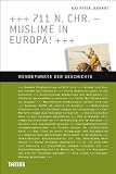 711 n. Chr. - Muslime erobern Europa!: Wendepunkte der Geschichte