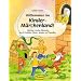 Willkommen im Kinder-M�rchenland!: M�rchen werden lebendig durch Erz�hlen, H�ren, Spielen und Gestalten. F�r alle �K�nigskinder�, ob zuhause, im ... ... fernab unter dem gro�en Sternenhimmel