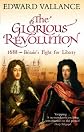 The Glorious Revolution: 1688 - Britain's Fight for Liberty