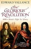 The Glorious Revolution: 1688 - Britain's Fight for Liberty