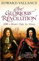 The Glorious Revolution: 1688 - Britain's Fight for Liberty