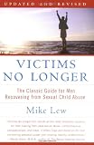 Victims No Longer: A Guide for Men Recovering from Child Sexual Abuse