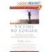 Victims No Longer: The Classic Guide for Men Recovering from Sexual Child Abuse