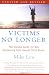Victims No Longer: The Classic Guide for Men Recovering from Sexual Child Abuse