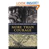 More Than Courage: Sicily, Naples-Foggia, Anzio, Rhineland, Ardennes-Alsace, Central Europe: The Combat History of the 504th Parachute Infantry Regiment in World War II