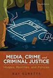 Media, Crime, and Criminal Justice
