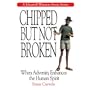 Chipped But Not Broken: When Adversity Enhances the Human Spirit (Maxwell Winston Stone Series)